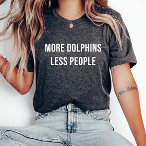 Dolphin Lover Shirt Gifts for Dolphin Lovers Tee Dolphin TShirt Dolphin Gift Funny Dolphin Shirt T-shirt for animal lover T shirt women