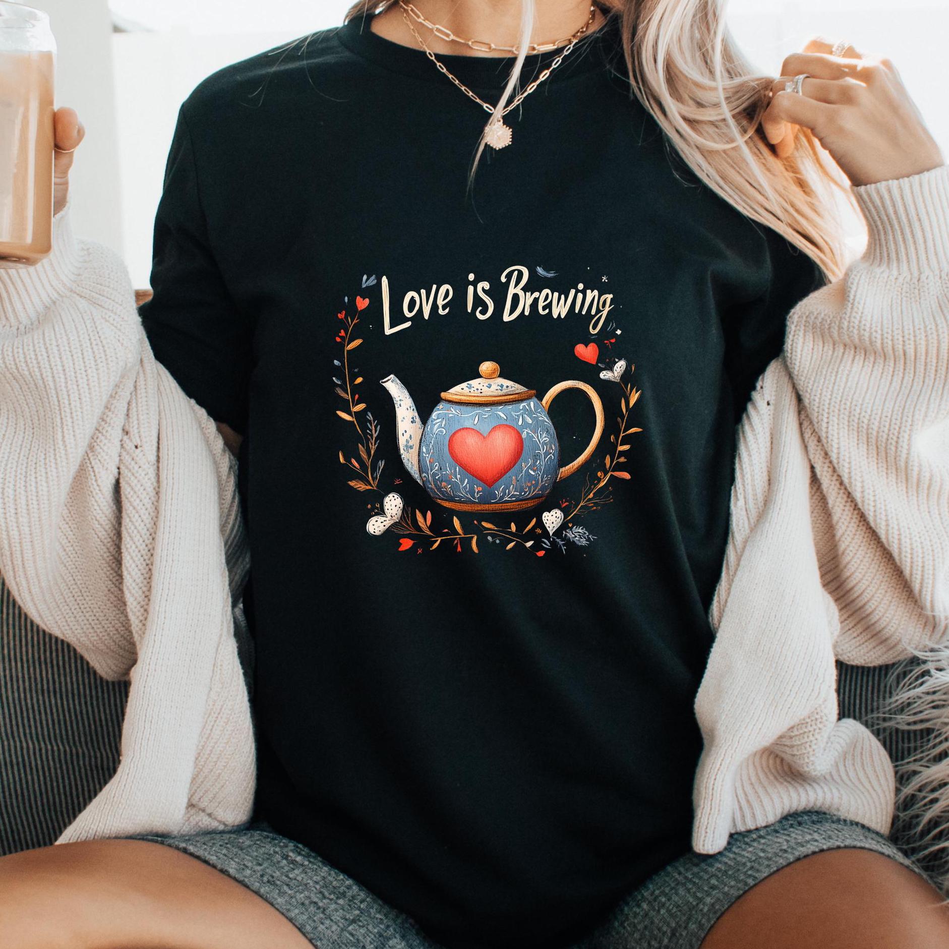 Love is Brewing T Shirt Romantic Valentines Tea Lover Graphic Tee Cozy Gift for Couples Cute Tea Shirt Heart Teapot Design