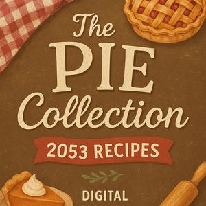 Può includere: Copertina di un libro di cucina digitale intitolata "The PIE Collection" con 2053 ricette. L'immagine presenta illustrazioni di torte, un mattarello e un panno a scacchi rosso e bianco. Il libro di cucina è disponibile in formato PDF.