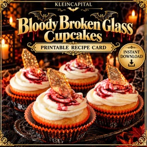May include: A printable recipe card for Bloody Broken Glass Cupcakes by KLEINCAPITAL. The image features three cupcakes with white frosting, red syrup, and shards of clear candy, in orange and black patterned liners, with an instant download icon.