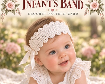 Infant’s Band | Crochet Pattern Card | Vintage Baby Headband Crochet Pattern | Digital Download
