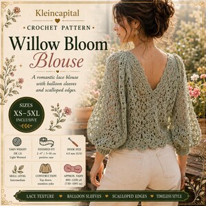 May include: A sage green crochet blouse featuring a V-neckline, balloon sleeves, and scalloped edges. The text reads Kleincapital Crochet Pattern Willow Bloom Blouse, sizes XS-5XL, yarn weight DK (3), finished fit 2-4 inches, and hook size 4.0 mm.