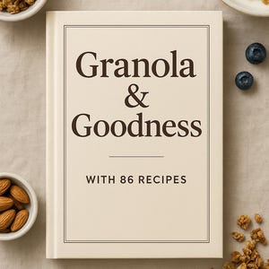 Digital Granola Cookbook: 86 Vegan, Gluten-Free Recipes (PDF Download)