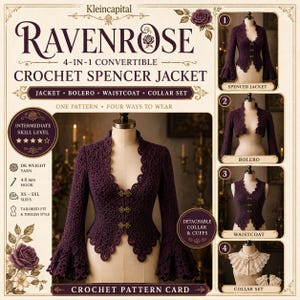 May include: A dark purple crochet pattern card titled Ravenrose 4-in-1 Convertible Crochet Spencer Jacket. It displays a long-sleeved jacket, bolero, waistcoat, and collar set. Features include DK weight yarn, 4.0 mm hook, and XS-5XL sizes.