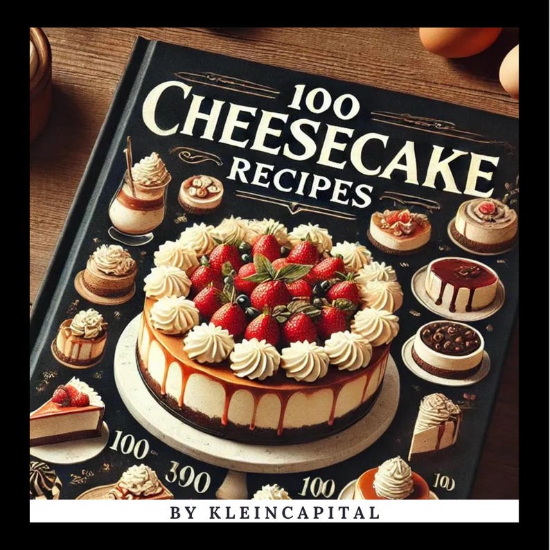 K&ouml;nnte beinhalten: Ein Kochbuch mit dem Titel "100 Cheesecake Recipes" mit schwarzem Einband. Das Cover zeigt einen gro&szlig;en K&auml;sekuchen, garniert mit Erdbeeren und Schlagsahne, umgeben von verschiedenen K&auml;sekuchen-Desserts. Der Text "BY KLEINCAPITAL" steht unten.