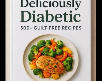 Diabetic Cookbook PDF: 500+ Low Sugar, Healthy Recipes (Digital Download)