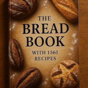 Puede incluir: Un libro de cocina titulado "The Bread Book" con 1561 recetas, rodeado de varios tipos de pan recién horneado. La portada del libro es de color marrón claro con texto negro. El pan es de color marrón dorado con una superficie texturizada.