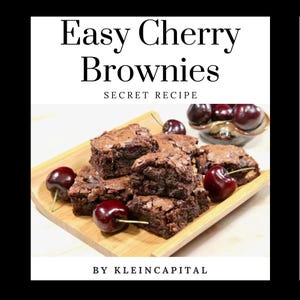 Könnte beinhalten: Ein Holzteller mit Schoko-Kirsch-Brownies und frischen Kirschen. Der Text "Easy Cherry Brownies" und "Secret Recipe" sind oben zu sehen. Der Text "BY KLEINCAPITAL" ist unten zu sehen.