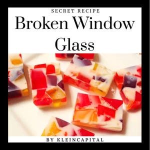 May include: Close-up of colorful dessert squares, resembling stained glass, arranged on a white surface. The squares feature red, orange, yellow, and purple pieces set in a white base. Text at the top reads "SECRET RECIPE Broken Window Glass".