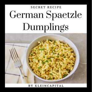 May include: A bowl of German Spaetzle Dumplings, a secret recipe, with chopped green herbs. The dish is in a white bowl, next to a fork on a checkered napkin. The text "SECRET RECIPE" and "German Spaetzle Dumplings" are at the top.