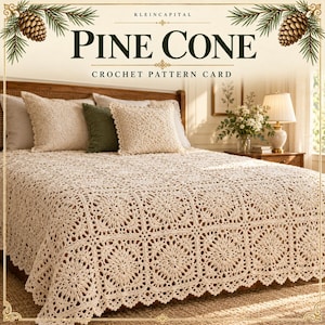 May include: A crochet pattern card titled KLEINCAPITAL PINE CONE CROCHET PATTERN CARD featuring a cream-colored crocheted bedspread with a square motif design, matching square throw pillows, and a dark green accent pillow on a wooden bed frame.