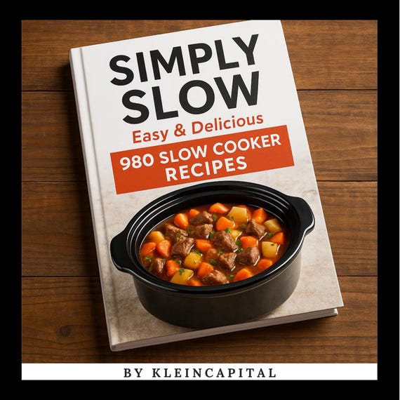 Simply Slow: Easy & Delicious 980 Slow Cooker Recipes