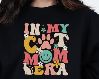 In My Cat Mom Era Sweatshirt, Cat Mom Era Sweatshirt, Cat Mom Gifts, Funny Mom Sweatshirt, Cat Lover Sweatshirt, Sweatshirt For Cat Owner