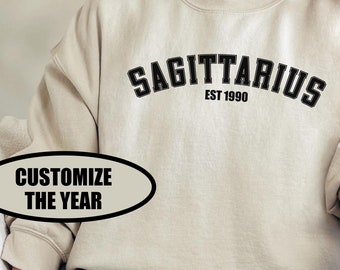 Sagittarius Custom Year Birthday Sweatshirt, Custom Sagittarius Birthday Sweatshirt, Astrology Shirt Sagittarius, Sagittarius Gift