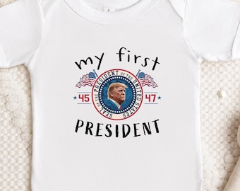 Funny My First President Trump Baby Bodysuit, Trump Baby Shirt, Trump Lover Baby Shirt Gift, Trump President Baby Outfit, Cute Baby Tee