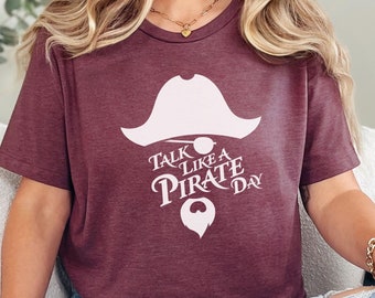 Talk Like a Pirate Day Shirt, 100% Cotton