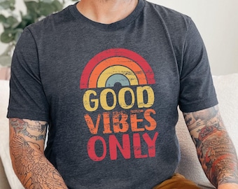Retro Shirt, Good Vibes Shirt, Peace Shirt, Kindness Shirt, Vintage Shirt, Sunshine Shirt, Hippie Shirt, Good Vibes Only Tshirts