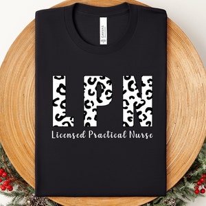 LPN Nurse Shirt, LPN Shirt, Nurse Shirt,Nurse Appreciation Gift, Licensed Practical Nurse, Nurse Gift, Nurse Life Shirt,Nursing Student Gift