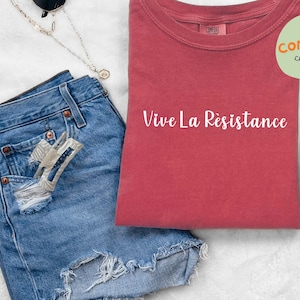 Vive La Resistance Shirt, Comfort Colors Vive La Resistance Shirt, Feminist Shirt, Feminist Gift, Empowering Shirt for Women, Women&#39;s Rights