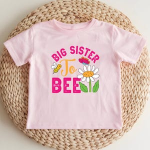 Big Sister To Bee Toddler Shirt, Big Sister Toddler Shirt, Cute Announcement Kids Shirt,Big Sister Gift, Cute Baby Shirt, Big Sister Sweater