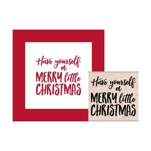 Have Yourself a Merry Little Christmas Rubber Stamp