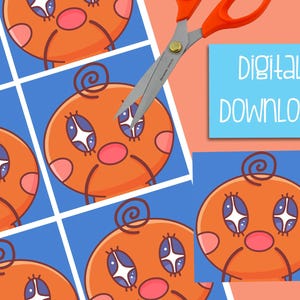 May include: Digital download of six printable images featuring a cartoon character with orange skin, large eyes, and a pink nose. The character has a swirl on its head and is set against a blue background.