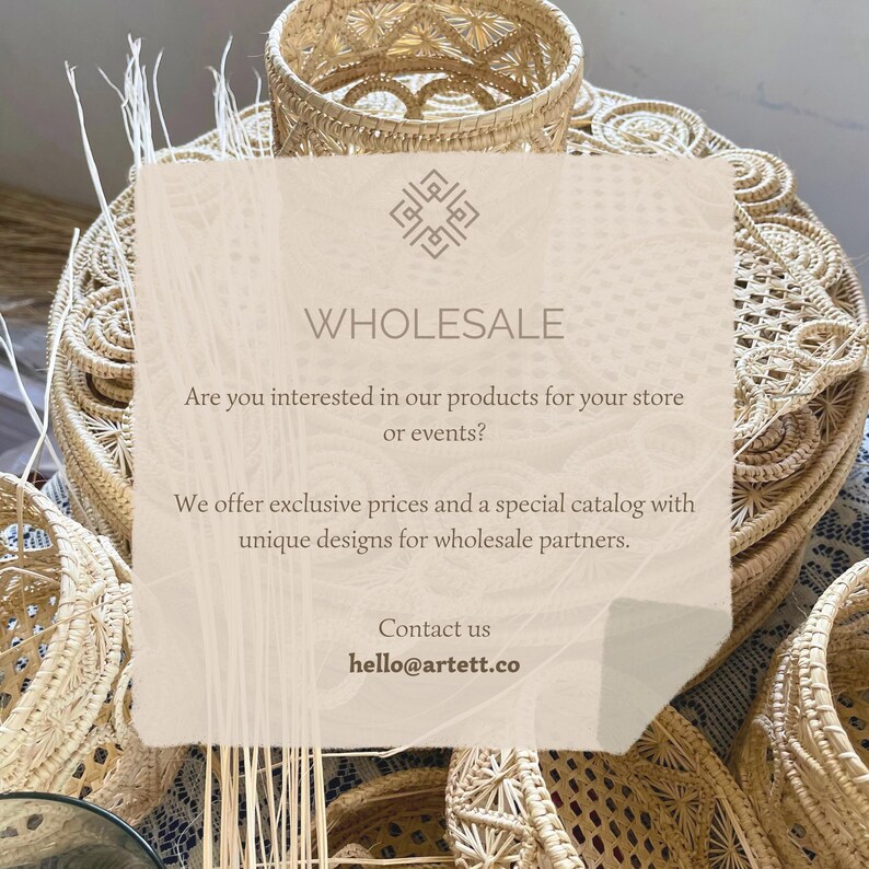 May include: Woven baskets and decorative items in various shapes and sizes. The image includes text that reads "WHOLESALE" and invites inquiries for store or event products, offering exclusive prices and a special catalog. Contact information is also provided.