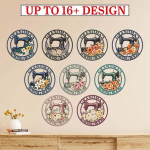 May include: A selection of circular metal signs, each displaying a sewing machine motif and the words "Grandma's Sewing Room." The signs vary in colour and floral decoration, with the text "UP TO 16+ DESIGN" at the top.