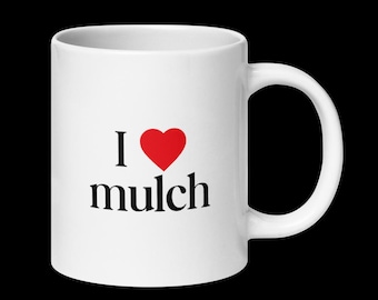 I HEART MULCH MUG, I love Mulch Mug, Claymation Mug, Gifts For Her, Halloween Gifts, Halloween Mug, Coraline Merch