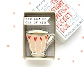 The Instant Comfort Pocket Box - you are my cup of tea - Valentines day gift - I love you card - comfort box