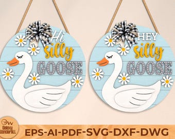 Silly Goose Sign SVG: Floral Door Hanger Laser Cut File (Digital Download)