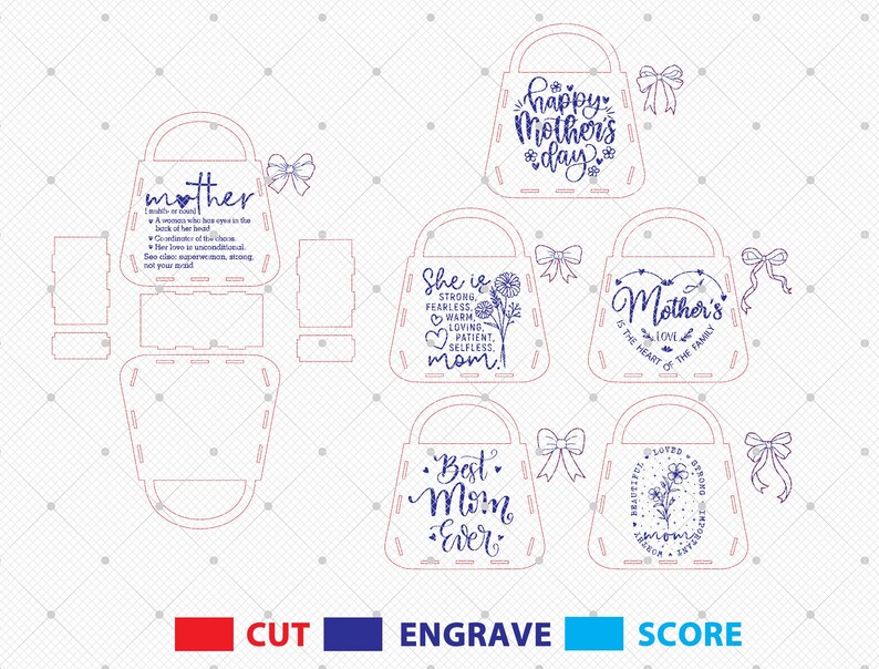 May include: A digital design file for a laser cut Mother's Day gift. The design features a purse shape with different quotes about mothers, including "Happy Mother's Day", "She is strong, fearless, warm, loving, patient, selfless, mom!" and "Mother's is the heart of the family". The design is marked with red, blue, and light blue lines indicating cut, engrave, and score lines.