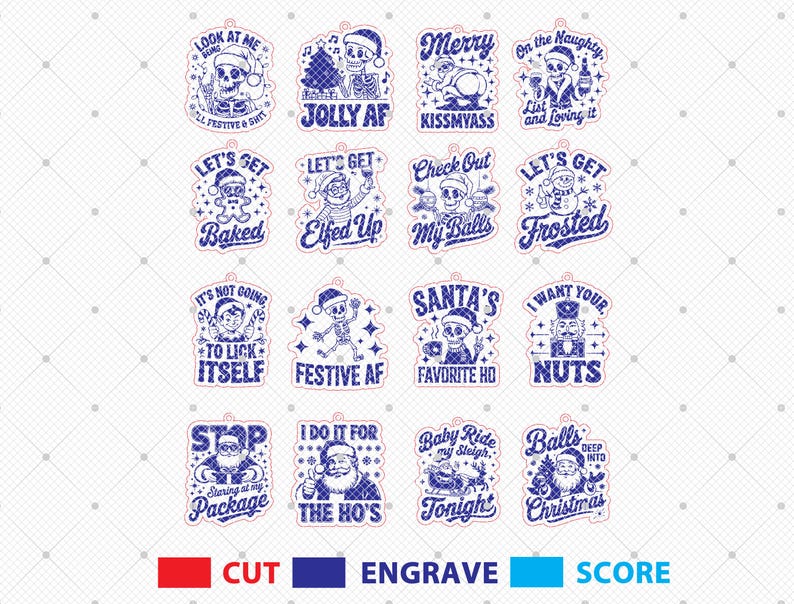 May include: A collection of blue and white Christmas ornaments with humorous phrases and illustrations. Designs include skeletons in Santa hats, a nutcracker, and various festive sayings. The ornaments are designed for cutting, engraving, and scoring.