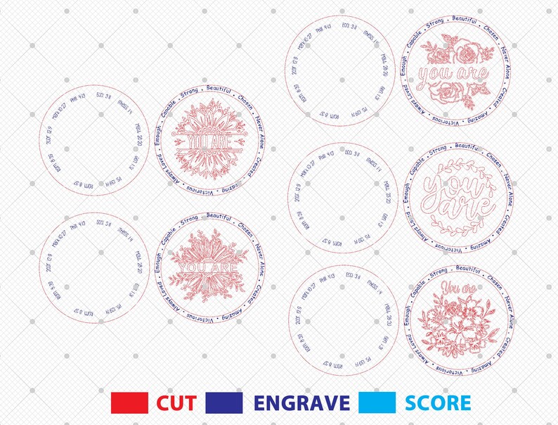 May include: Eight round, blank, white circles with red and blue outlines. Each circle has a different design in the center, including floral designs, the words "You are", "You're", and "You are" with floral accents. The circles are labeled "CUT", "ENGRAVE", and "SCORE" at the bottom.