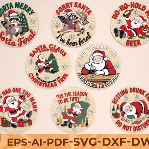 May include: A set of circular Christmas decorations with comical Santa Claus and animal graphics. The designs include phrases such as "Sorta Feral," "Ho-Ho-Hold My Beer," and "Resting Drunk Face." The colour scheme is red, green, and white.