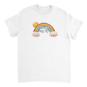 I hate my life T-Shirt, Meme T-Shirt, Party T-Shirt, Funny Gift, Funny Meme T-Shirt, Funny T-Shirt, Offensive T-Shirt