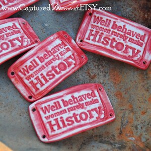 Pottery Bead for Bracelet Well behaved women rarely make history