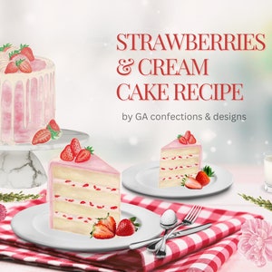 Op de afbeelding: Een aquarel-illustratie van een recept voor aardbeien-roomtaart. De afbeelding toont een roze taart met witte frosting en aardbeien erop. Er is ook een stuk taart op een bord, en een glas melk en een fles melk op de achtergrond. De tekst "Strawberries & Cream Cake Recipe" staat in rode letters bovenaan de afbeelding. De tekst "by GA confections & designs" staat in zwarte letters onder de titel van het recept.