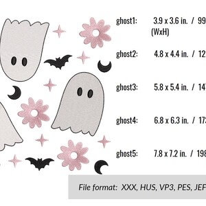 May include: Five white ghost embroidery designs with different sizes, ranging from 3.9 x 3.6 inches to 7.8 x 7.2 inches. The designs are surrounded by pink flowers and black bats. The file formats are XXX, HUS, VP3, PES, JEF, DST, EXP, VIP.