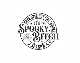 Move Over Hot Girl Summer It's Spooky Bitch Season Machineborduurontwerp. 7 maten.  Grappig Halloween-borduurwerk. Borduurwerk spookachtig seizoen