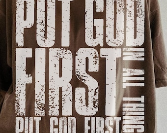 Put God First PNG, Christian Quote Sublimation, Faith Scripture Shirt Design, Religious Bible Verse Digital Download