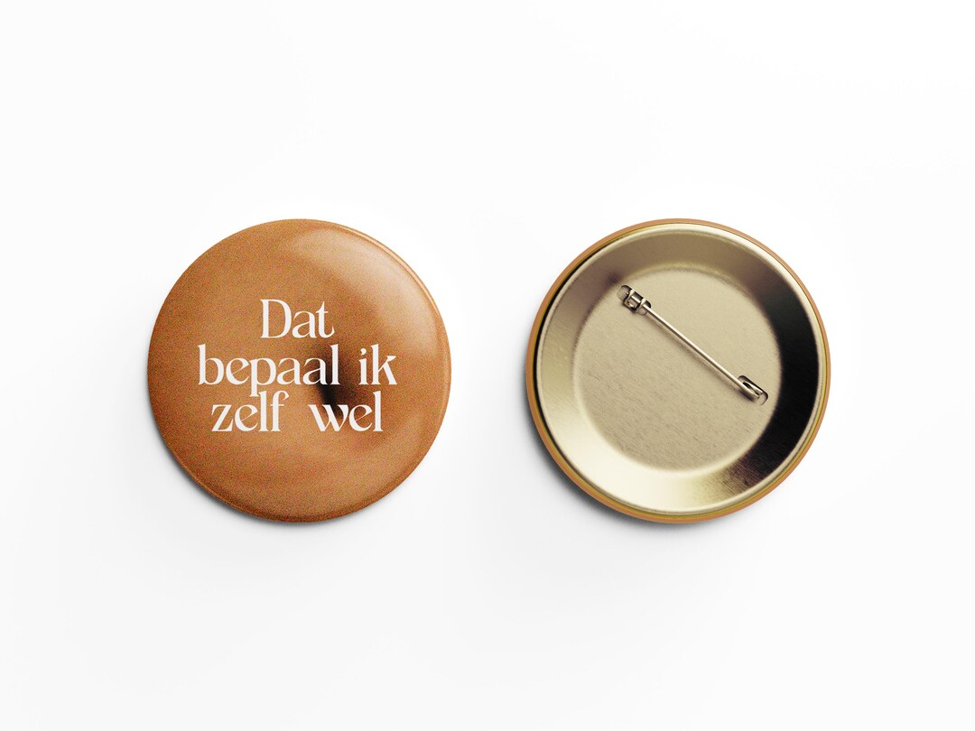 Pin Button Dat Bepaal Ik Zelf Wel - Etsy