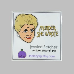 Jessica Fletcher - Murder She Wrote - Angela Lansbury -  Hard Enamel Pin