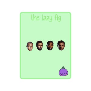 Puede incluir: Una tarjeta verde con el texto "the lazy fig" en la parte superior. Cuatro caras de hombres están en una fila debajo del texto. Una higuera de dibujos animados morada con una cara soñolienta está en la parte inferior de la tarjeta.