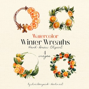 May include: Watercolor winter wreath clipart featuring four unique designs. Each wreath showcases a different arrangement of orange slices, greenery, and spices like cinnamon sticks and star anise. The text "Watercolor Winter Wreaths Hand-Draw Clipart" is also visible.