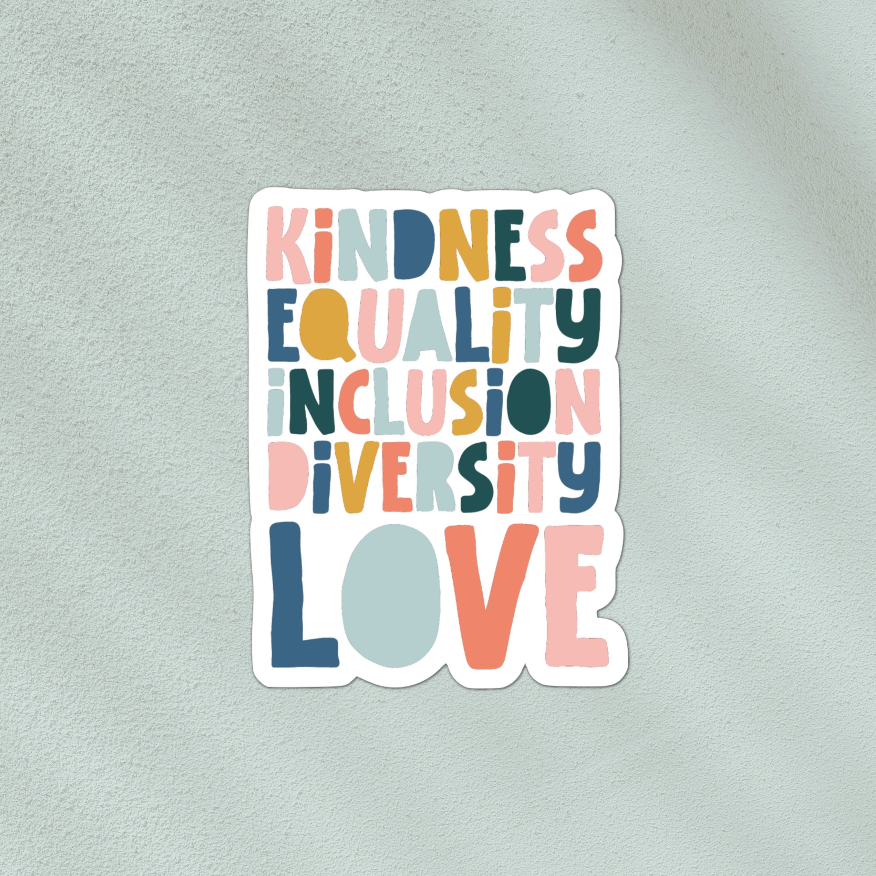 Kindness, equality, inclusion, diversity, love sticker | positivity, tolerance sticker | laptop, bottle, phone, waterproof vinyl sticker