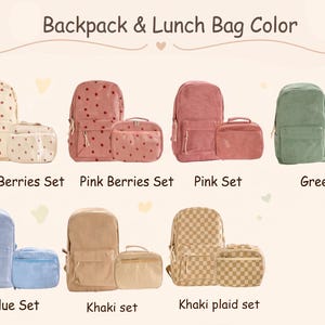 May include: A collection of eight backpack and lunch bag sets in various colors and patterns, including beige berries, pink berries, solid pink, green, blue, khaki, and khaki plaid. Each set features a zippered backpack and a matching lunch bag.