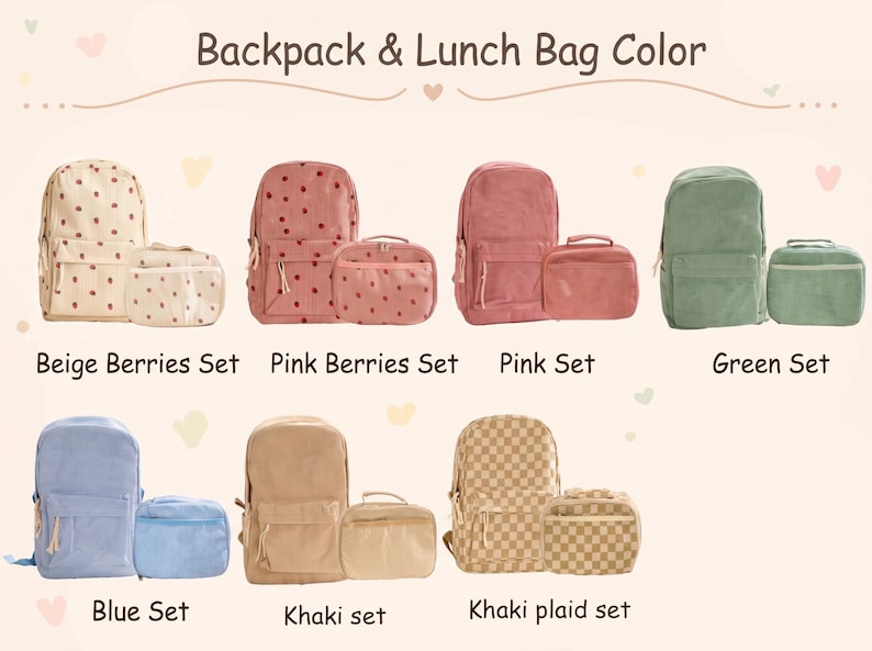 May include: A collection of eight backpack and lunch bag sets in various colors and patterns, including beige berries, pink berries, solid pink, green, blue, khaki, and khaki plaid. Each set features a zippered backpack and a matching lunch bag.