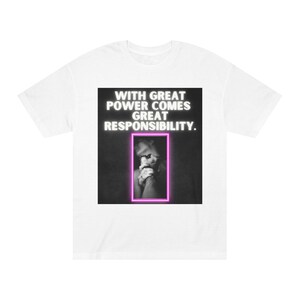 With Great Power Unisex Classic Tee