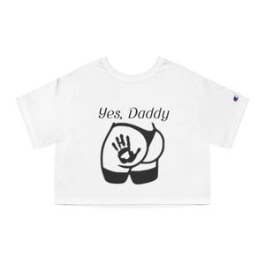 Yes, Daddy Cropped T-Shirt